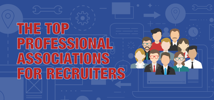 The Top Professional Associations For Recruiters