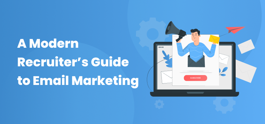 A Modern Recruiter’s Guide to Email Marketing Banner